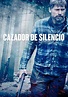 Ver Cazador De Silencio (2020) HD 1080p [Latino/Inglés] | Peliculas-HD
