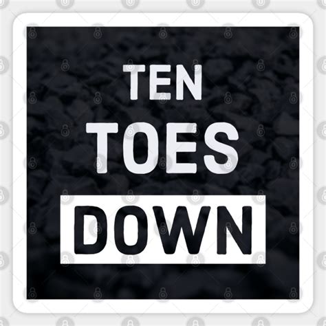 Ten Toes Down Ten Toes Down Sticker Teepublic