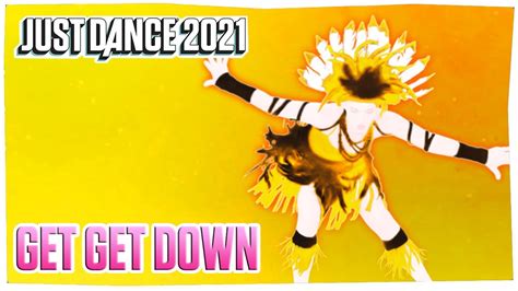 Just Dance 2021 Get Get Down By Paul Johnson Fanmade Youtube