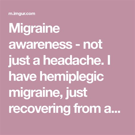 Migraine Awareness Not Just A Headache I Have Hemiplegic Migraine
