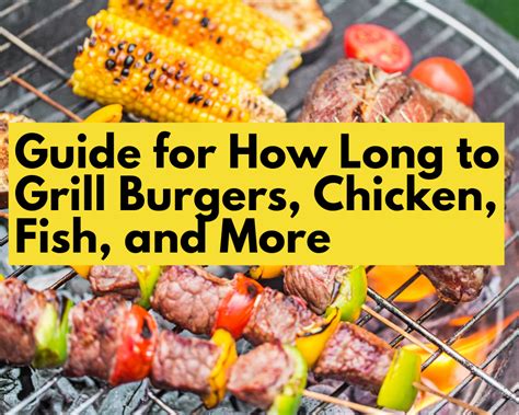 Preheat your grill to a range of 250°f to 300°f and place the chicken on an indirect heat portion of the grill. Guide for How Long to Grill Burgers, Chicken, Fish, and ...