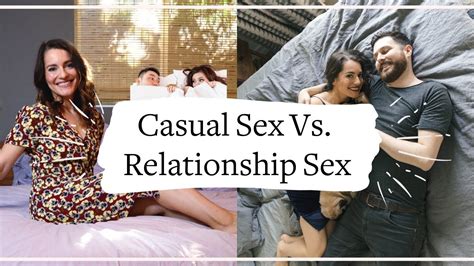 Casual Sex Vs Relationship Sex Bring The Energy Of Casual Sex Into Your Ltr Youtube