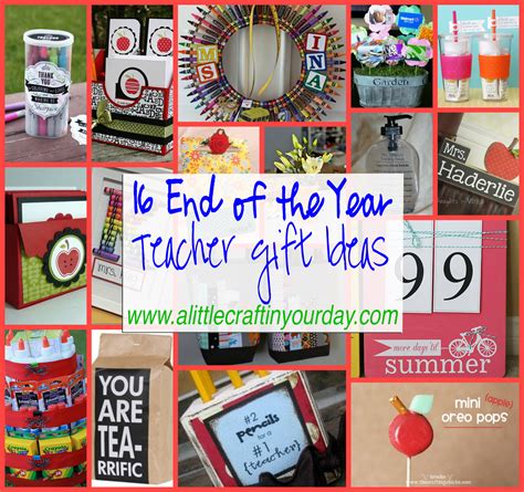16 End Of The Year Teacher T Ideas A Little Craft In Your Day
