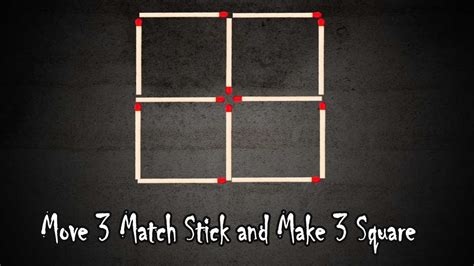 Matchstick Puzzle Make 3 Squares In 3 Moves Youtube