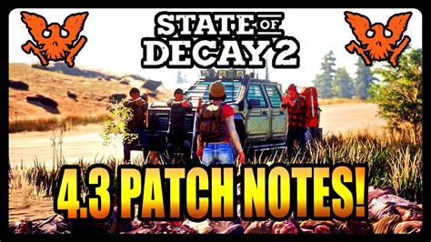 Update 22 fearsome footage returns, and it brings an expanded bounty broker list but is overall a small patch mainly intended to. UPDATE 4.3 FULL PATCH NOTES! (STATE OF DECAY 2) RUN IN ...