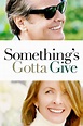 Something's Gotta Give (2003) | The Poster Database (TPDb)