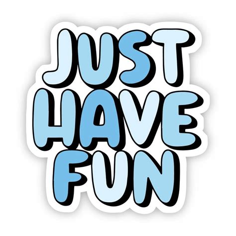 Just Have Fun Blue Aesthetic Sticker