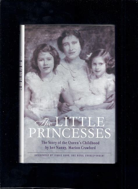 The Little Princesses The Story Of The Queens Childhood By Her Nanny