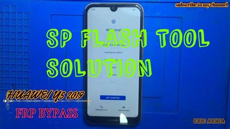Huawei Y5 2019 Amn Lx9 Frp Bypass Sp Flash Tool Solution Youtube