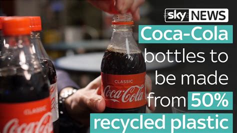 Coca Cola Bottles To Be Made From 50 Recycled Plastic Youtube