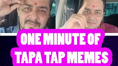 HINDUSTANI BHAU TAPA TAP MEMES ONE MINUTE OF TAPA TAP MEMES DANKEST INDIAN MEMES SINCE