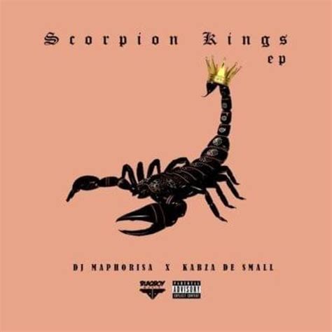 Dj Maphorisa And Kabza De Small Scorpion Kings Lyrics And Tracklist