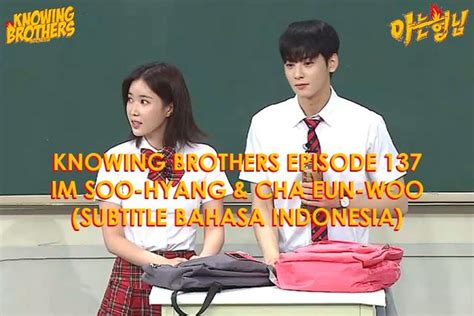 Aneun hyeongnim) is a south korean television entertainment program distributed by jtbc on every saturday at 11:00 pm, starting from december 12, 2015. Nonton streaming online & download Knowing Brothers ...