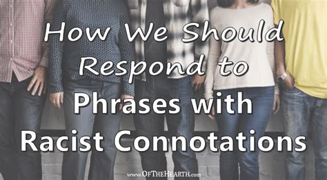 how we should respond to phrases with racist connotations