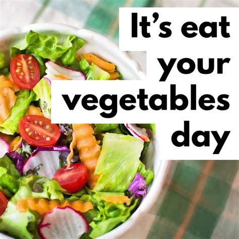 Today Is National Eat Your Vegetables Day Which Is Your Favorite