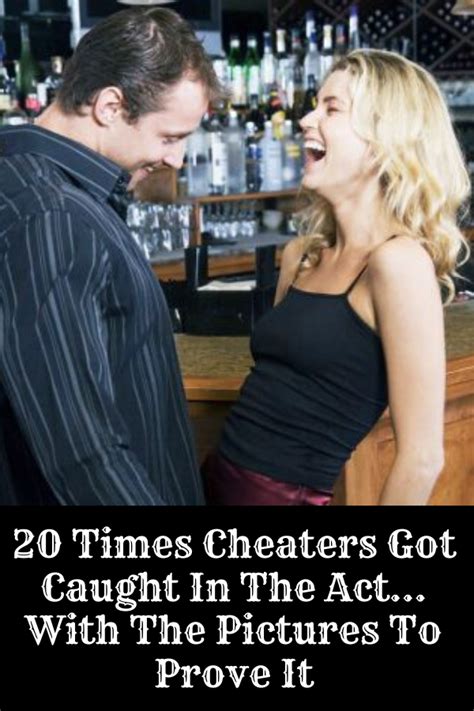 Times Cheaters Got Caught In The Actwith The Pictures To Prove It Got Caught Cheaters