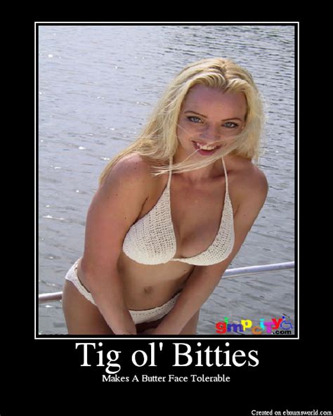 Tig Ol Bitties Picture Ebaums World