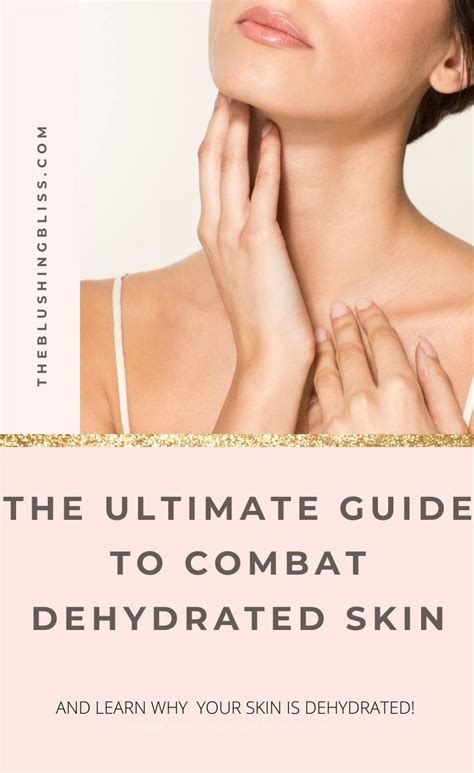 Why You Have Dehydrated Skin And How To Fix It The Blushing Bliss