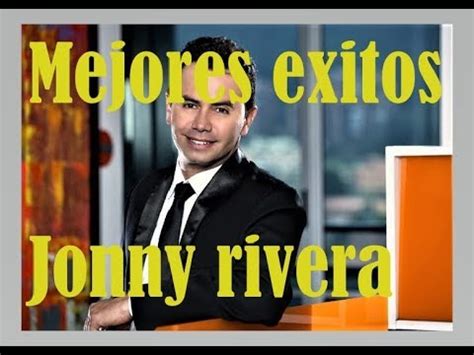 Top 10 Mejores Exitos Jonny Rivera YouTube