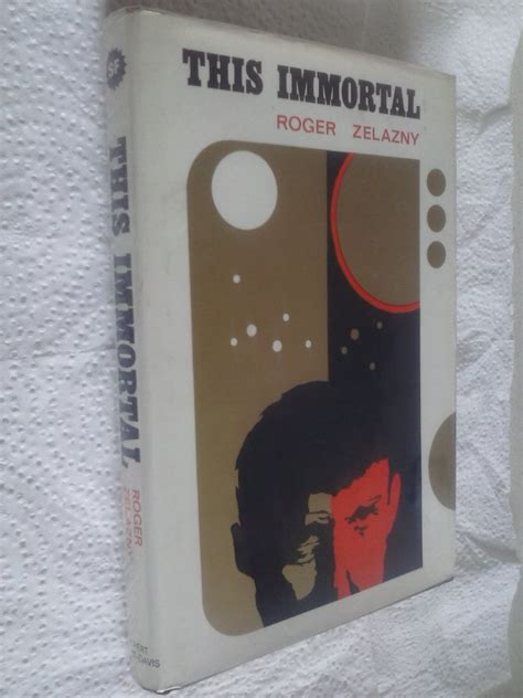 This Immortal By Zelazny Roger Fine Hard Cover First Uk Edition Kirk Ruebotham Bookseller