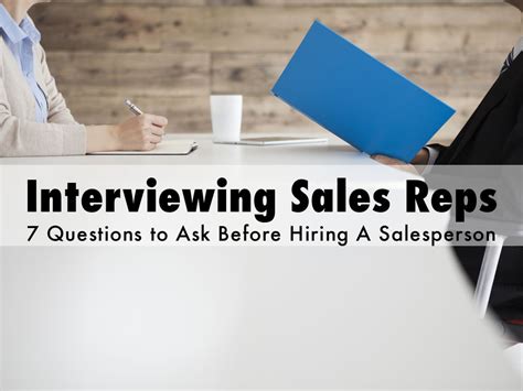7 Questions To Ask When Interviewing Sales Reps