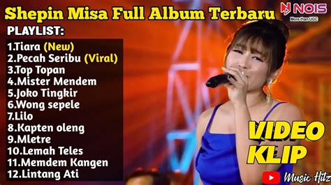 Shepin Misa Terbaru Full Album Tiara Pecah Seribu Joko Tingkir