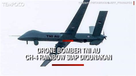 Siap Digunakan Bomber Tni Au Drone Serang Ch 4 Rainbow Ini