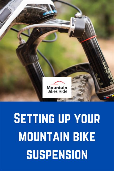 Learn How To Properly Set Up Your Mountain Bike Suspension And Make The