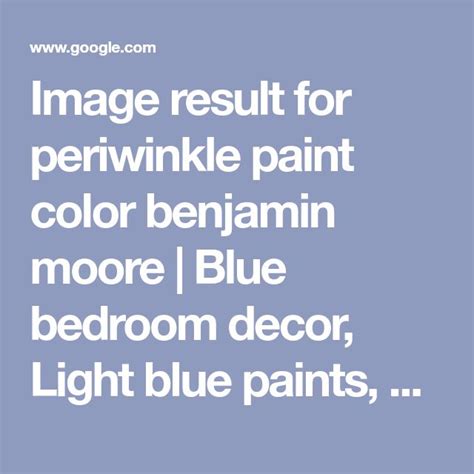 Image Result For Periwinkle Paint Color Benjamin Moore Blue Bedroom