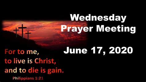 Wednesday Prayer Meeting June 17 2020 Youtube