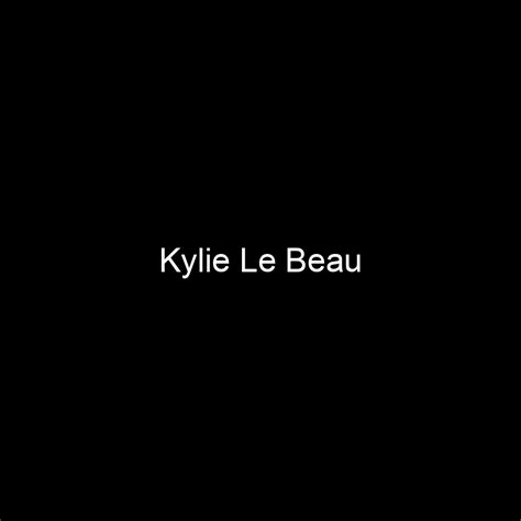 Fame Kylie Le Beau Net Worth And Salary Income Estimation Mar 2024 People Ai