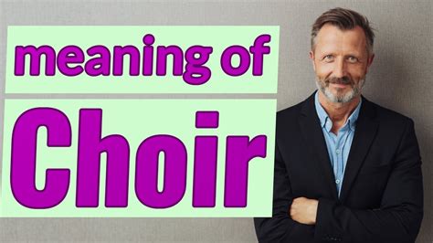 Choir Meaning Of Choir Youtube