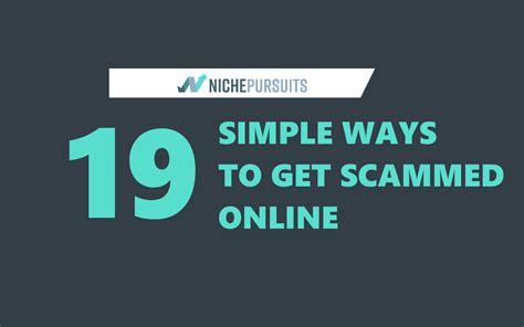 19 Simple Ways To Get Scammed Online In 2023 Niche Pursuits Blog