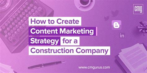 Content Marketing Strategy For Construction Company Why Is It Important