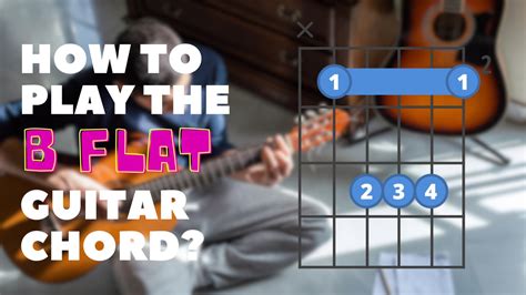 how to play the b flat guitar chord play guitars