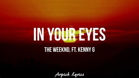 The Weeknd In Your Eyes Remix Lyrics Ft Kenny G Youtube