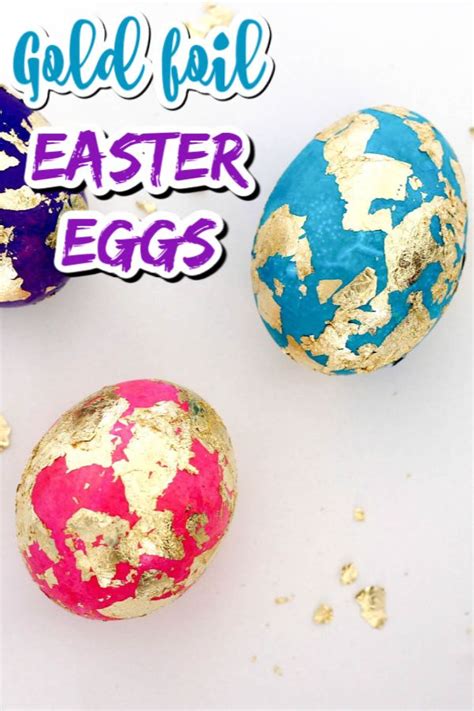 How To Make Beautiful Gold Foil Easter Eggs Easter Eggs Fun Easter