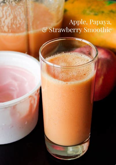 Apple Papaya And Strawberry Smoothìe Recipe Daily Cooking