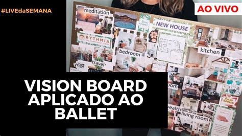 Vision Board Aplicado Ao Ballet Youtube