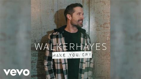 Walker Hayes Make You Cry Official Music Video
