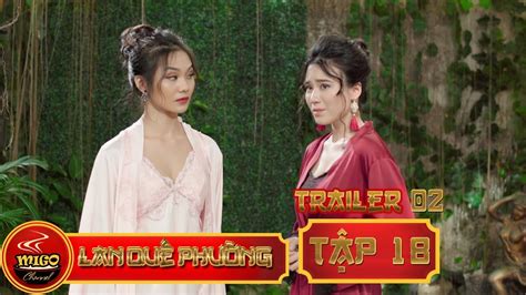 lan quẾ phƯỜng trailer 2 tẬp 18 season 1 mỹ nữ Đại chiến mì gõ phim hài hay 2019 youtube