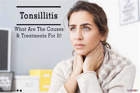 Tonsillitis What Are The Causes And Treatments For It By Dr Swati