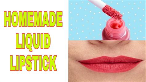 How To Make Liquid Lipstick Diy Homemade Liquid Lipstick Only Three Ingredients Liquid