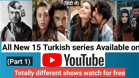 Top 15 New Turkish Series On Youtube 2020 New Turkish Dramas Turkish