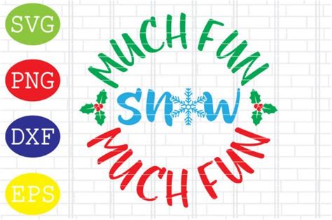Snow Much Fun Svg Merry Christmas Svg Graphic By Digitalsvgfiles