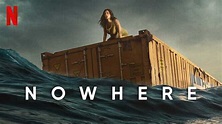 Nowhere Netflix Ending Explained: Just The Survival-Thriller We Needed ...