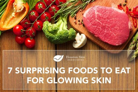 7 Surprising Foods To Eat For Glowing Skin Houston Skin Associates