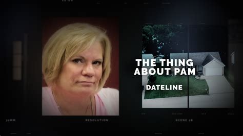 Watch Dateline Episode The Thing About Pam