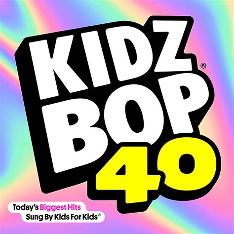 Kidz Bop Kids Kidz Bop 40 Music