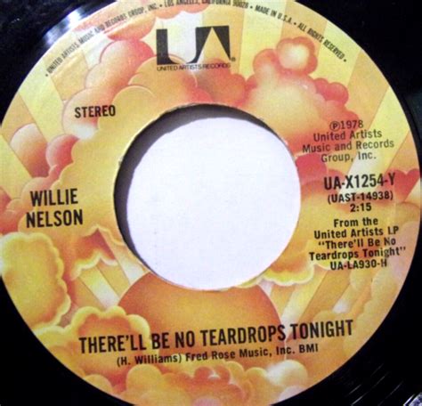 Willie Nelson Therell Be No Teardrops Tonight Blue Must Be The 45rpm